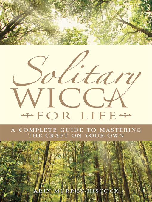 Title details for Solitary Wicca For Life by Arin Murphy-Hiscock - Wait list